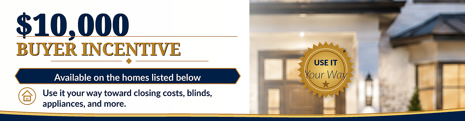 $10,000 Buyer Incentive Available on Select Navigate Homes Listings